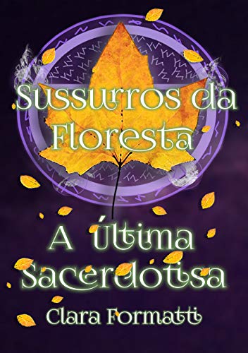 Livro PDF Sussurros da Floresta: A última sacerdotisa