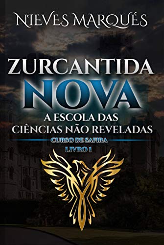 Livro PDF Zurcantida Nova: A escola das ciências não reveladas. Curso de Safira. Livro 1.